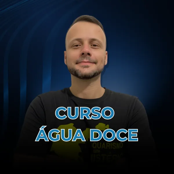 Curso Água Doce — Aquarismo sem Mistério